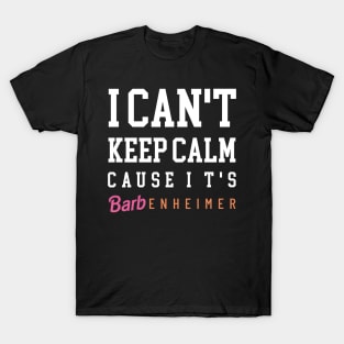 Barbenheimer I can't keep calm T-Shirt